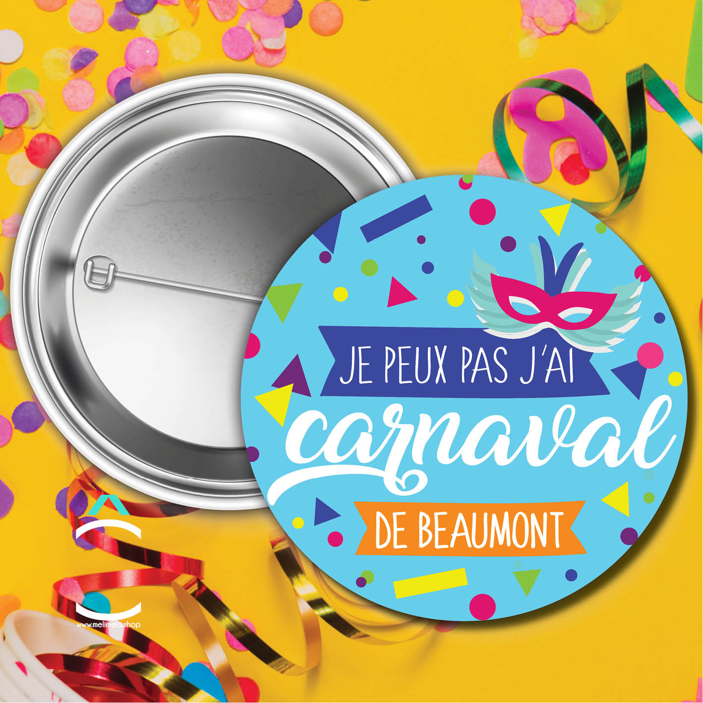 Badge – Je peux pas, j'ai carnaval de Beaumont – Méli Mélô