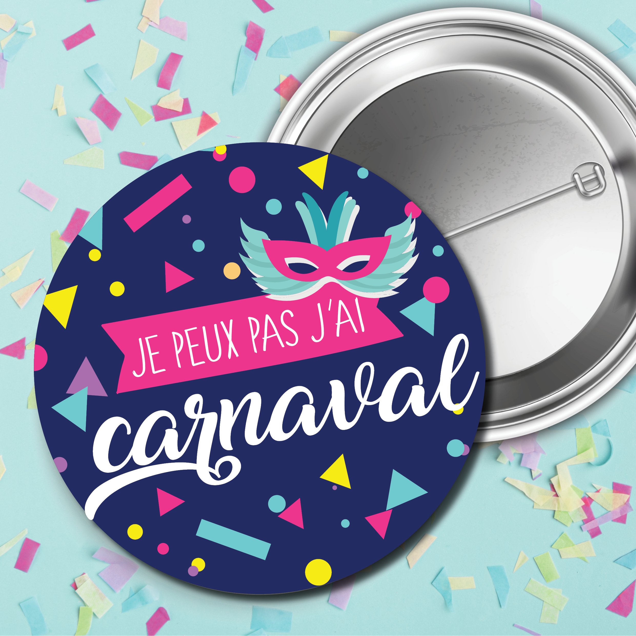 Badge – Je peux pas j'ai carnaval – Méli Mélô