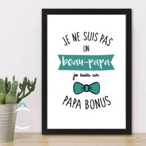 Cadre – Je ne suis pas un beau-papa. Je suis une papa bonus