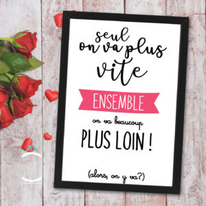 Cadre – Seul on va plus vite. Ensemble on va beaucoup plus loin!
