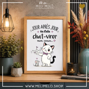 Cadre humoristique chat – Jour après jour, tu fais chat-virer mon coeur…