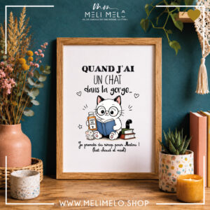 Cadre humoristique chat – Quand j&rsquo;ai un chat dans la gorge, je prends du sirop pour Matou !