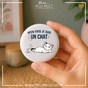 Badge, magnet et porte-clés humoristique chat – M&rsquo;en fous, je suis un chat
