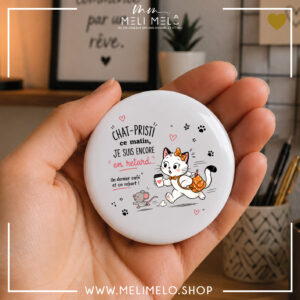 Badge, magnet et porte-clés humoristique chat – Chat-pristi, ce matin, je suis encore en retard