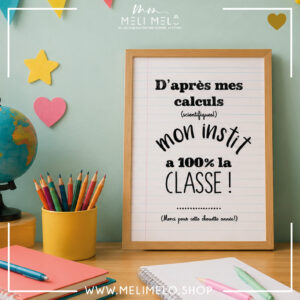 Cadre – D’après mes calculs scientifiques, mon instit à 100% la classe!