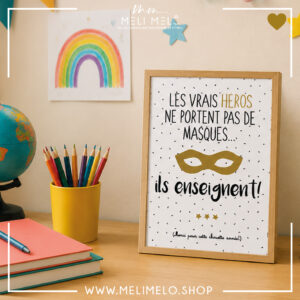 Cadre – Les vrais héros ne portent pas de masques… Ils enseignent