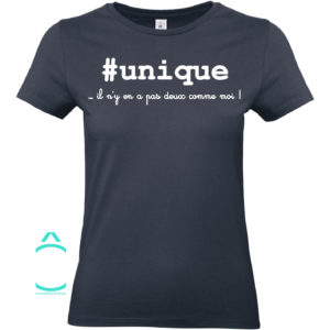 T-shirt – #unique …il n’y en a pas deux comme moi!