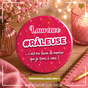 #râleuse …c&rsquo;est ma façon de montrer que je tiens à vous!
