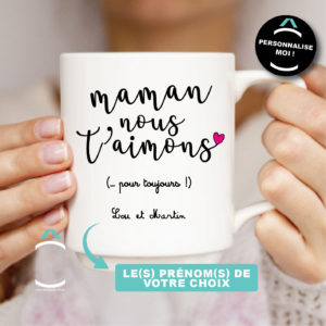 Mug personnalisable – Maman, je t’aime (pour toujours)