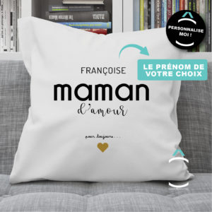 Coussin personnalisable – Maman d’amour
