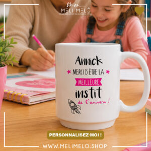 Mug personnalisable – Merci d&rsquo;être le/la meilleur(e) instit de l&rsquo;univers