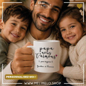 Mug personnalisable – Papa je t&rsquo;aime/nous t&rsquo;aimons