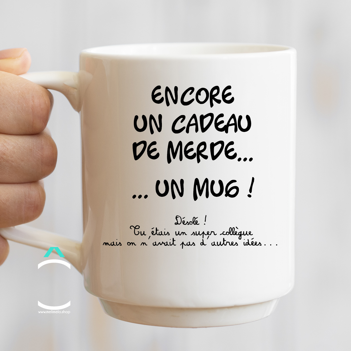 Mug – Encore un cadeau de merde… Un mug! – Méli Mélô