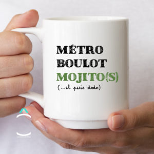 Mug – Métro, boulot, mojito(s) et puis dodo