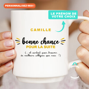 Mug personnalisable – Bonne chance pour la suite! Et surtout pour trouver de meilleurs collègues que nous!