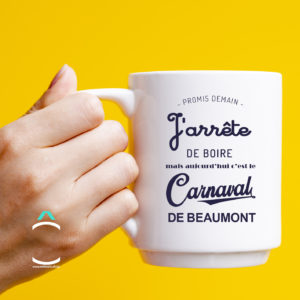 Mug – Promis demain j’arrête de boire mais aujourd’hui c’est le carnaval de Beaumont