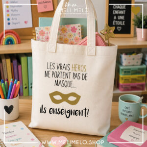 Tote-bag – Les vrais héros ne portent pas de masque. Ils enseignent!