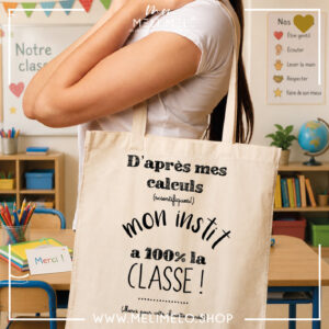 Tote-bag – D’après mes calculs scientifiques, mon instit à 100% la classe!