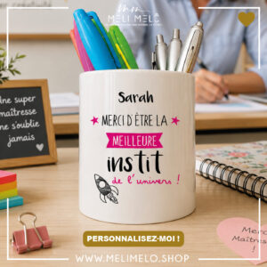 Pot à crayons personnalisable – Merci d&rsquo;être la meilleure instit de l&rsquo;univers