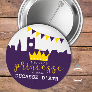 Badge – Je suis une princesse en mode ducasse d’Ath
