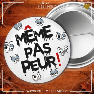 Badge – Même pas peur !