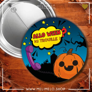 Badge – Allo Ween? Ici Trouille !