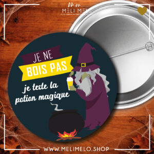 Badge – Je ne bois pas, je teste la potion magique (sorcier)