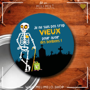 Badge – Je ne suis pas trop vieux pour avoir des bonbons !
