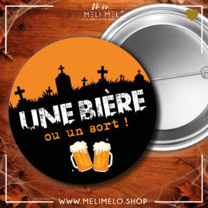 Badge – Une bière ou un sort !