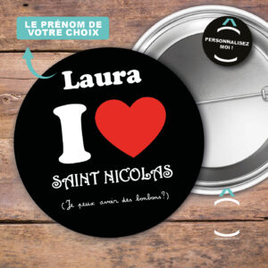Badge personnalisable – I love Saint-Nicolas. je peux avoir des bonbons?