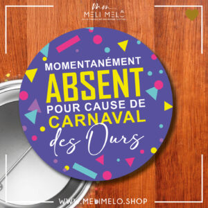 Momentanément absent(e) pour cause de carnaval des Ours