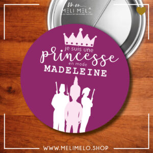 Je suis une princesse en mode Madeleine!
