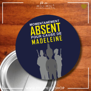 Momentanément absent pour cause de Madeleine