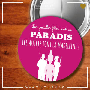 Les gentilles filles vont au paradis, les autres font la Madeleine!