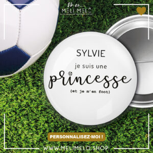 Je suis une princesse et je m&rsquo;en foot
