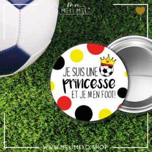 Je suis une princesse et je m&rsquo;en foot!
