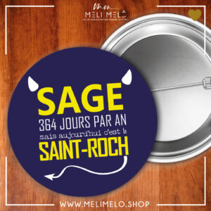 Sage 364 jours par an mais aujourd&rsquo;hui c&rsquo;est la Saint-Roch