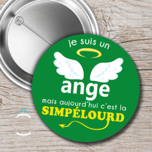 Je suis un ange mais aujourd’hui c’est la Simpélourd