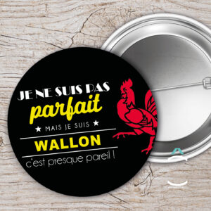 Je ne suis pas parfait(e) mais je suis wallon(ne) c’est presque pareil
