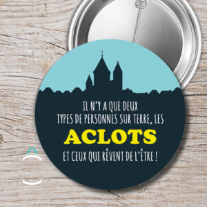 Il n&rsquo;y a que deux types de personnes sur terre, les aclots et ceux qui rêvent de l&rsquo;être!