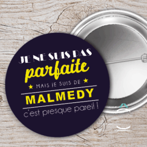 Je ne suis pas parfait(e) mais je suis de Malmedy c&rsquo;est presque pareil