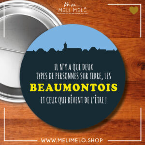 Il n&rsquo;y a que deux types de personnes sur terre, les beaumontois et ceux qui rêvent de l&rsquo;être