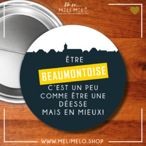 Etre beaumontoise c&rsquo;est un peu comme être une déesse mais en mieux