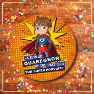 Je suis de Quaregnon. Et toi? C&rsquo;est quoi ton super-pouvoir? 