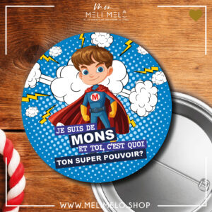 Je suis de Mons. Et toi? C&rsquo;est quoi ton super-pouvoir? 