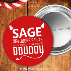 Sage 364 jours par an mais aujourd&rsquo;hui c&rsquo;est le Doudou