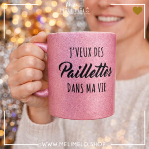 Mug – J&rsquo;veux des paillettes dans ma vie