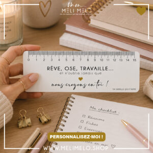 Latte/règle d&rsquo;encouragement – Rêve, ose, travaille… Et n&rsquo;oublie jamais que nous croyons en toi!